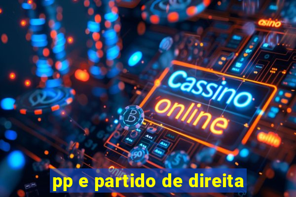 pp e partido de direita