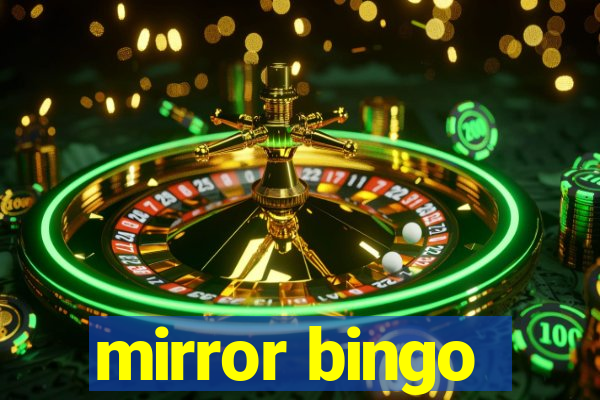 mirror bingo