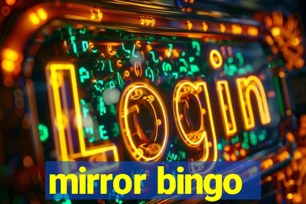 mirror bingo