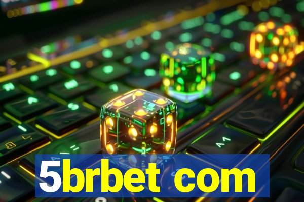 5brbet com