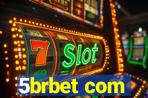 5brbet com