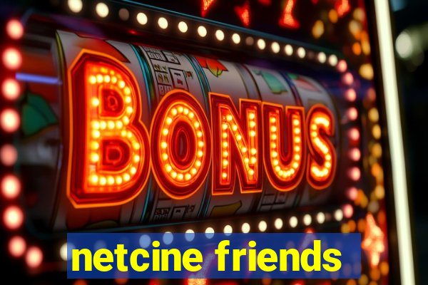 netcine friends