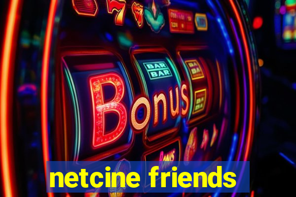 netcine friends