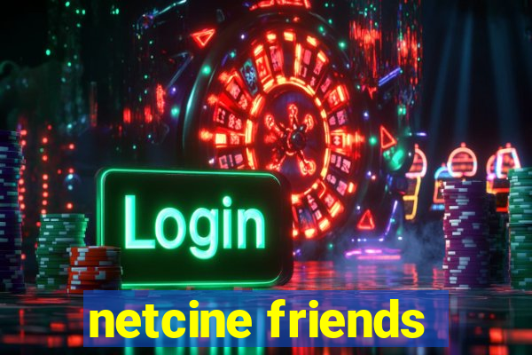 netcine friends