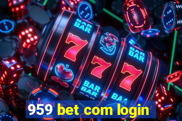 959 bet com login