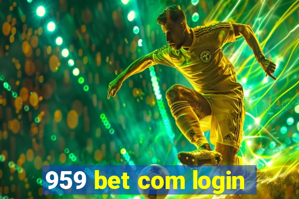 959 bet com login