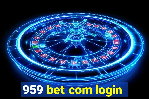 959 bet com login