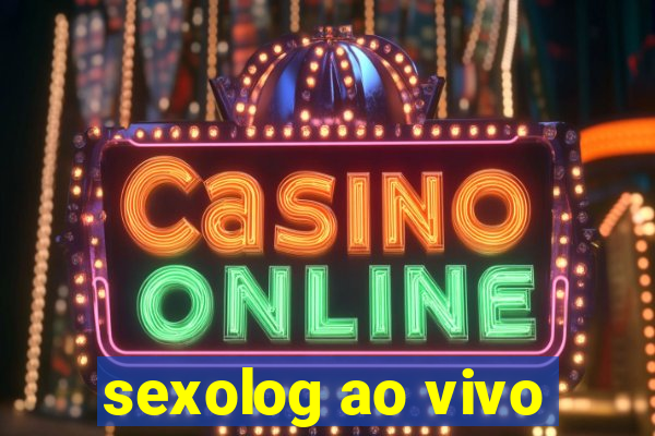 sexolog ao vivo