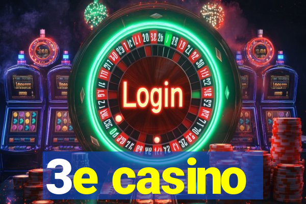 3e casino