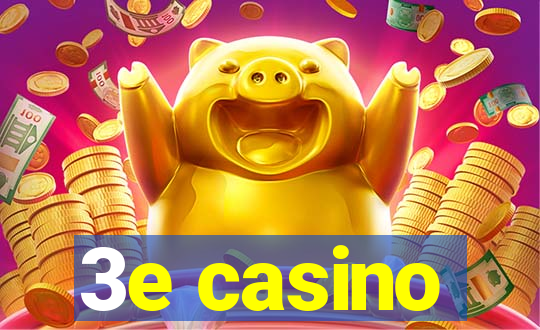 3e casino