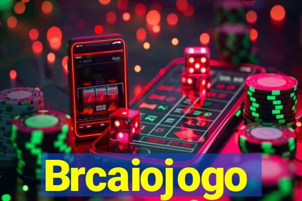 Brcaiojogo