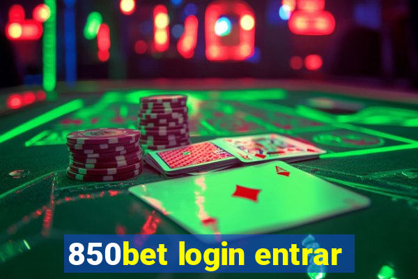 850bet login entrar