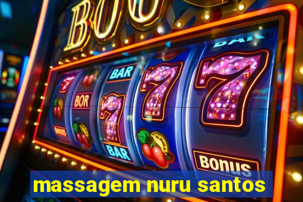 massagem nuru santos