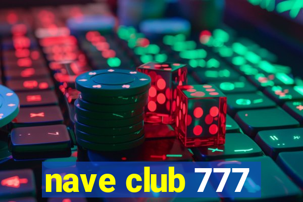 nave club 777