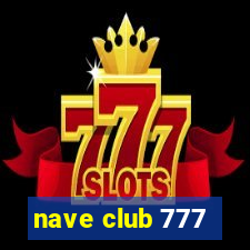 nave club 777