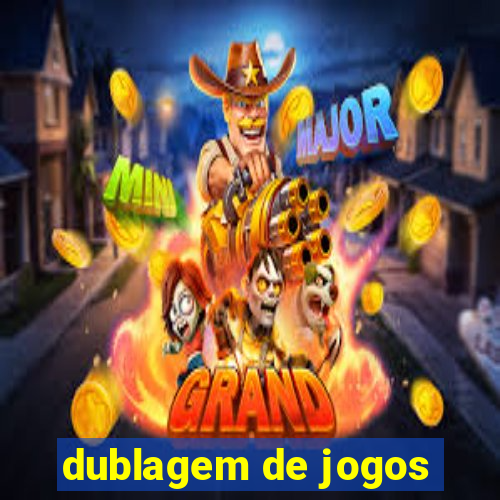 dublagem de jogos