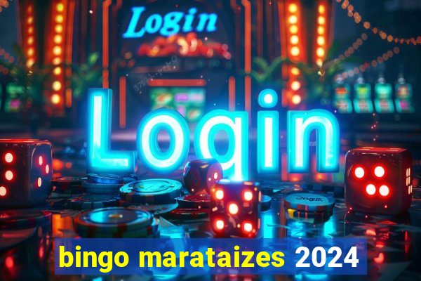 bingo marataizes 2024