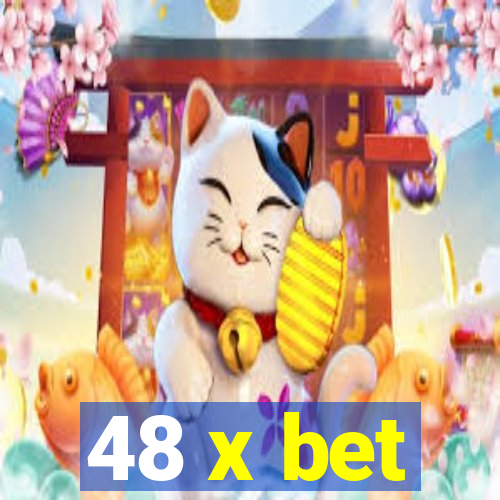 48 x bet