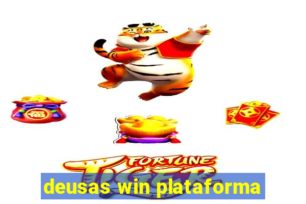 deusas win plataforma