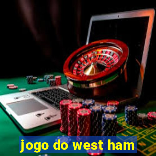 jogo do west ham