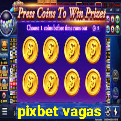 pixbet vagas