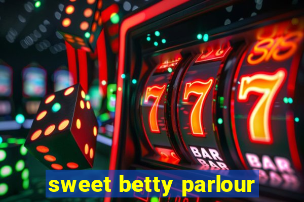 sweet betty parlour