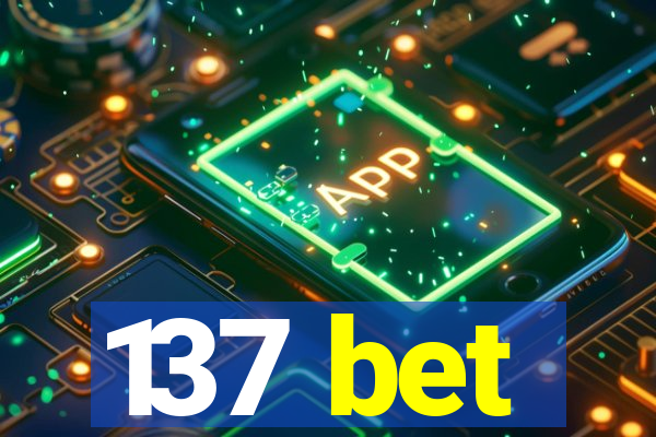 137 bet