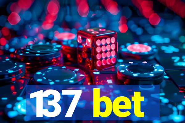 137 bet