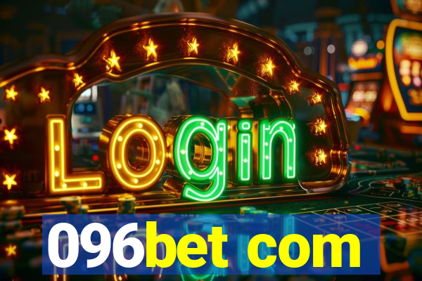 096bet com