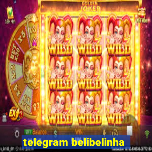 telegram belibelinha