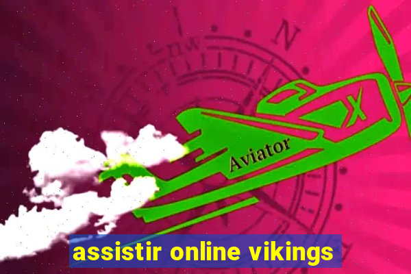 assistir online vikings