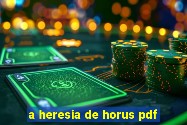 a heresia de horus pdf