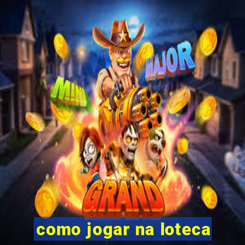 como jogar na loteca