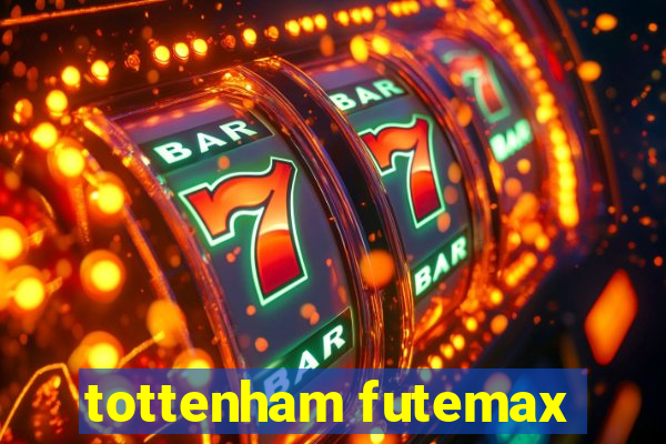 tottenham futemax