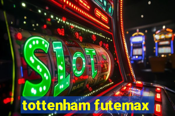 tottenham futemax