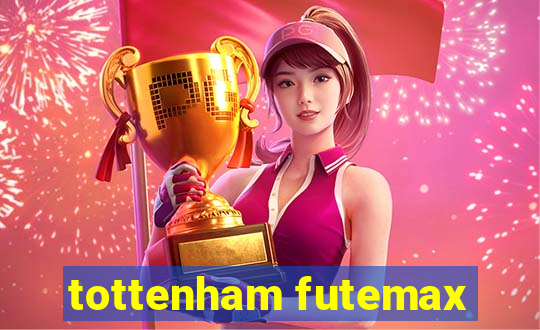 tottenham futemax