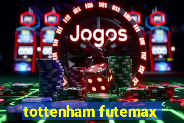 tottenham futemax