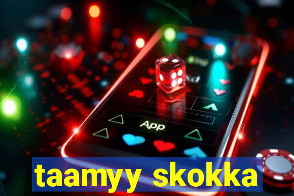 taamyy skokka