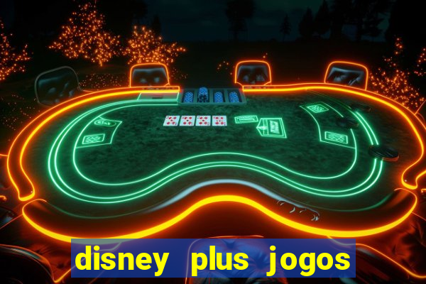 disney plus jogos de futebol