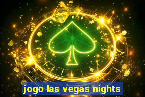 jogo las vegas nights