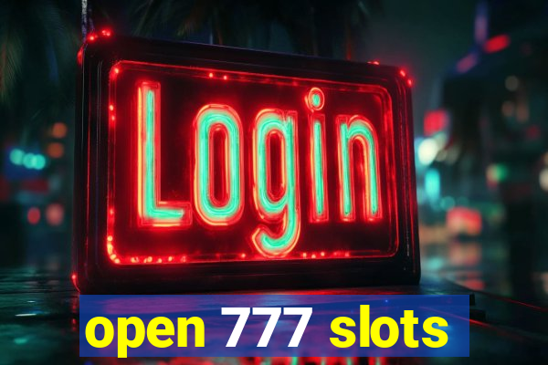 open 777 slots