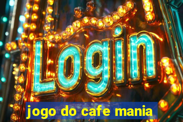 jogo do cafe mania