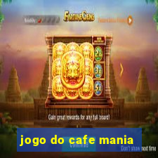 jogo do cafe mania