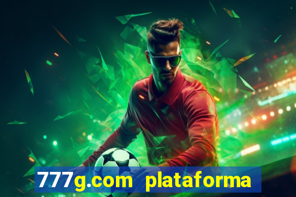 777g.com plataforma de jogos