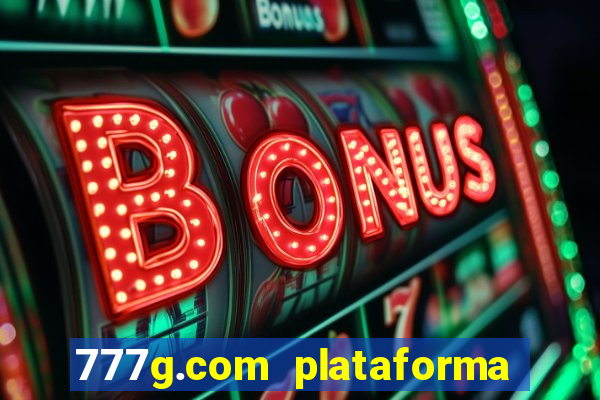 777g.com plataforma de jogos