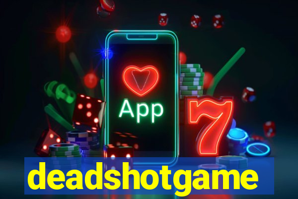 deadshotgame