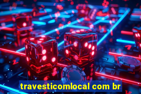 travesticomlocal com br