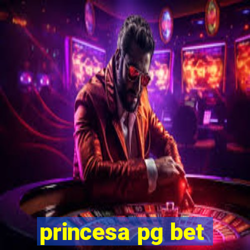 princesa pg bet