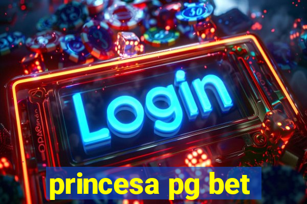 princesa pg bet