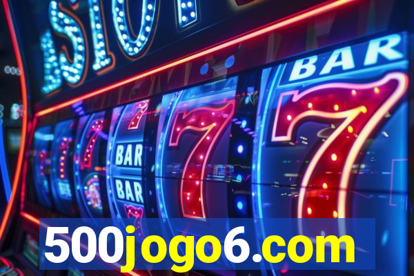 500jogo6.com